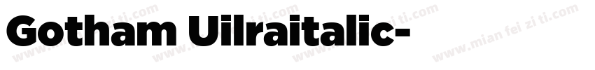 Gotham Uilraitalic字体转换
